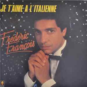 Frédéric François - Je T'aime À L'Italienne mp3