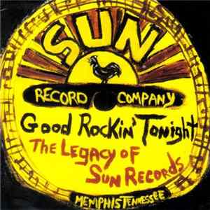 Various - Good Rockin' Tonight - The Legacy Of Sun Records mp3