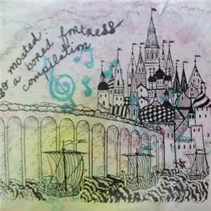 Various - So Moated A Bored Fortress Compilation mp3
