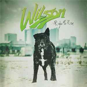 Wilson - Right To Rise mp3