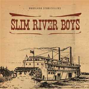 Slim River Boys - Moonland Storytellers mp3