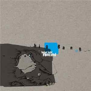 Helge Kuhl - Big Bang Remixed mp3