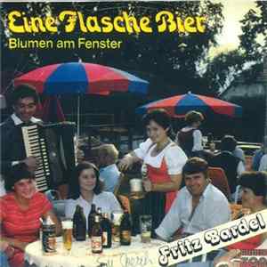 Fritz Bardel - Ein Flasche Bier mp3