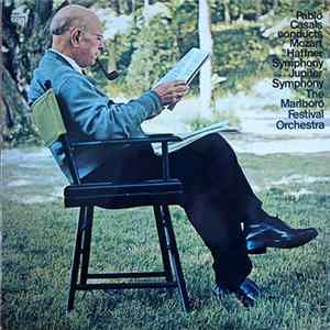 Pablo Casals - Wolfgang Amadeus Mozart - Marlboro Festival Orchestra - Pablo Casals Conducts Mozart - "Haffner" Symphony, "Jupiter" Symphony mp3