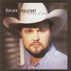 Daryle Singletary - All Because Of You mp3