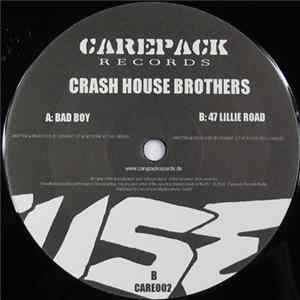 Crash House Brothers - Bad Boy / 47 Lillie Road mp3