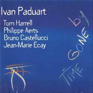 Ivan Paduart - Time Gone By mp3
