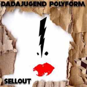 Dadajugend Polyform - Sellout mp3