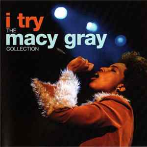 Macy Gray - I Try The Macy Gray Collection mp3