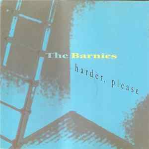 The Barnies - Harder, Please mp3