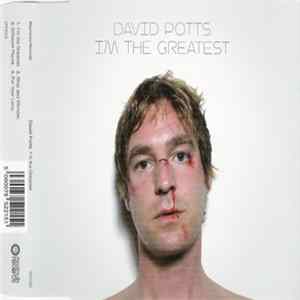 David Potts - I'm The Greatest mp3