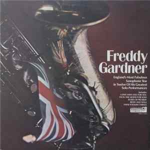 Freddy Gardner - Freddy Gardner - England`s Most Fabulous Saxophone Star mp3