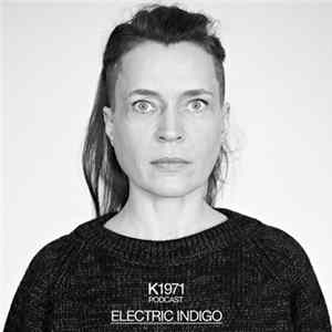 Electric Indigo - K1971 Podcast mp3