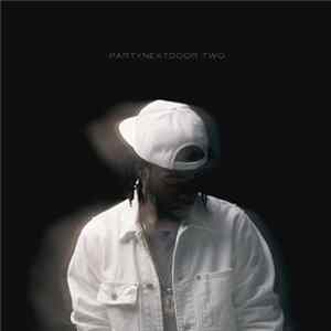 PARTYNEXTDOOR - PARTYNEXTDOOR TWO mp3