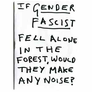Gender Fascist - If Gender Fascist Fell Alone In The Forest, Would They Make Any Noise? mp3
