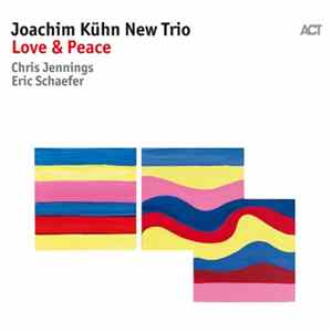 Joachim Kühn New Trio - Love & Peace mp3