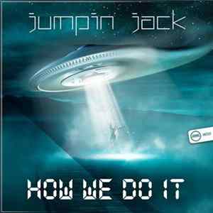 Jumpin Jack - How We Do It mp3