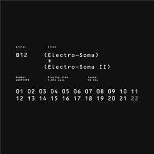 B12 - (Electro-Soma) + (Electro-Soma II) mp3