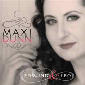 Maxi Dunn - Edmund & Leo mp3