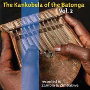 Various - The Kankobela Of The Batonga Vol. 2 mp3