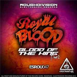 Royal Blood - Blood Of The King Part 2 mp3