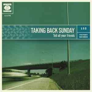 Taking Back Sunday - Tell All Your Friends mp3