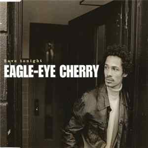 Eagle-Eye Cherry - Save Tonight mp3