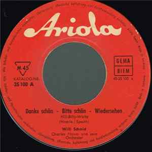 Willi Schmid - Danke Schön - Bitte Schön - Wiedersehen mp3