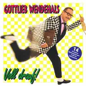 Gottlieb Wendehals - Voll Drauf! mp3