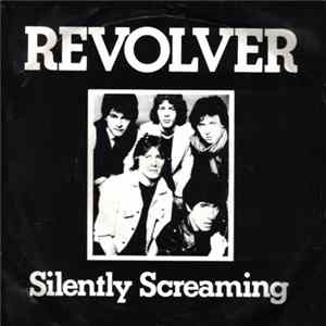 Revolver - Silently Screaming mp3