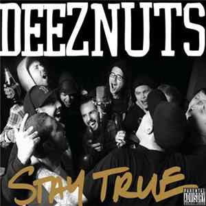 Deez Nuts - Stay True mp3