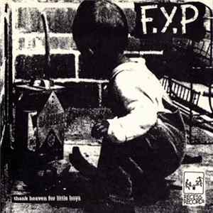 F.Y.P. / Propagandhi - Thank Heaven For Little Boys / Letter Of Resignation mp3