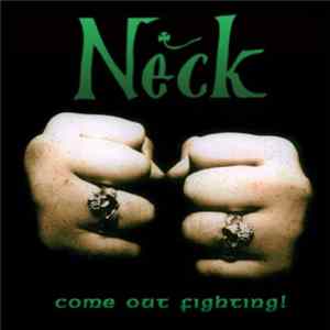 Neck - Come Out Fighting! mp3