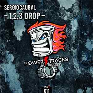 Sergio Caubal - 1,2,3 Drop mp3
