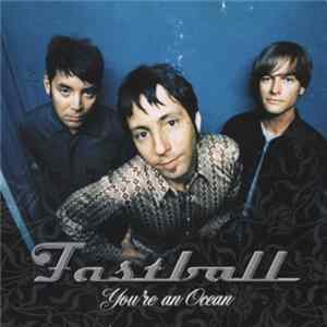Fastball - You're An Ocean mp3