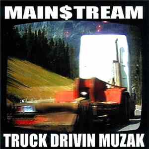 Main$tream - Truck Drivin Muzak mp3