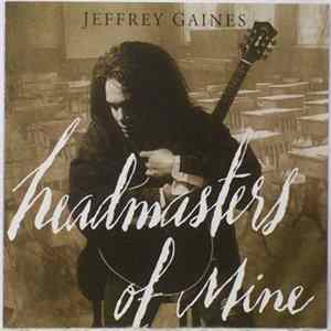 Jeffrey Gaines - Headmaster Of Mine mp3