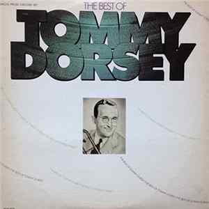 Tommy Dorsey And His Orchestra - The Best Of Tommy Dorsey mp3