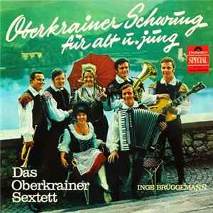 Das Oberkrainer Sextett, Inge Brüggemann - Oberkrainer Schwung Für Alt U. Jung mp3