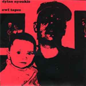 Dylan Nyoukis - Owl Tapes mp3