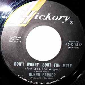 Glenn Barber - Don't Worry About The Mule (Just Load The Wagon) mp3