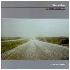 Monster Movie - Last Night Something Happened mp3