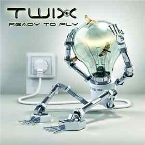 Twix - Ready To Fly mp3