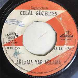 Celal Güzelses - Ağlama Yar Ağlama / Dağ Ayrı Duman Ayrı mp3