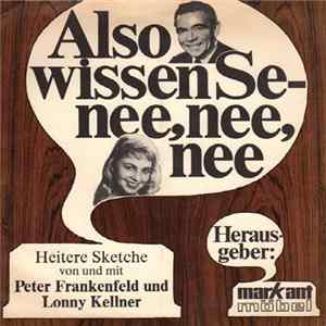 Peter Frankenfeld, Lonny Kellner - Also Wissen Se - Nee, Nee, Nee mp3