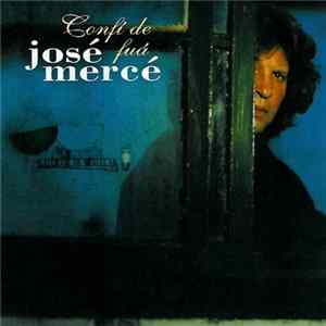 José Mercé - Confí De Fuá mp3