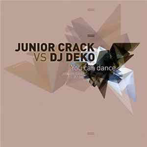 Junior Crack vs DJ Deko - You Can Dance mp3
