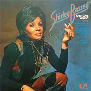 Shirley Bassey - And I Love You So mp3