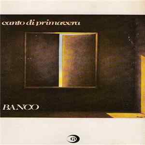 Banco Del Mutuo Soccorso - Canto Di Primavera mp3