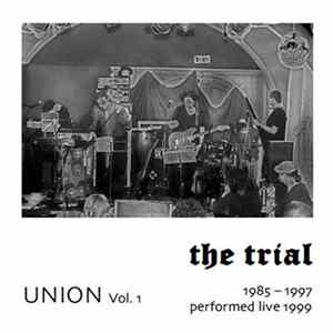 The Trial - Union (1985–1997 Performed Live 1999) mp3